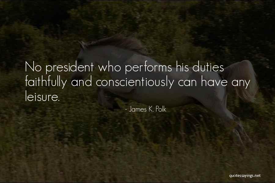 Conscientiously Quotes By James K. Polk Conscientiously Quotes By James K. Polk