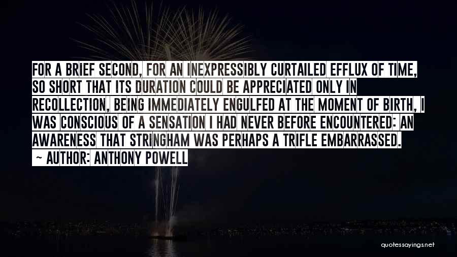 Conscious Awareness Quotes By Anthony Powell