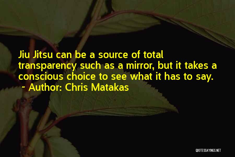 Conscious Awareness Quotes By Chris Matakas