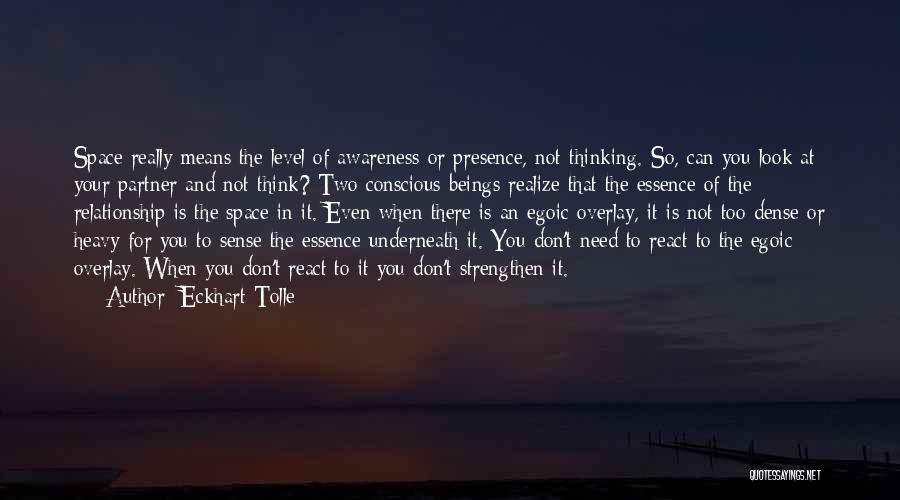 Conscious Awareness Quotes By Eckhart Tolle