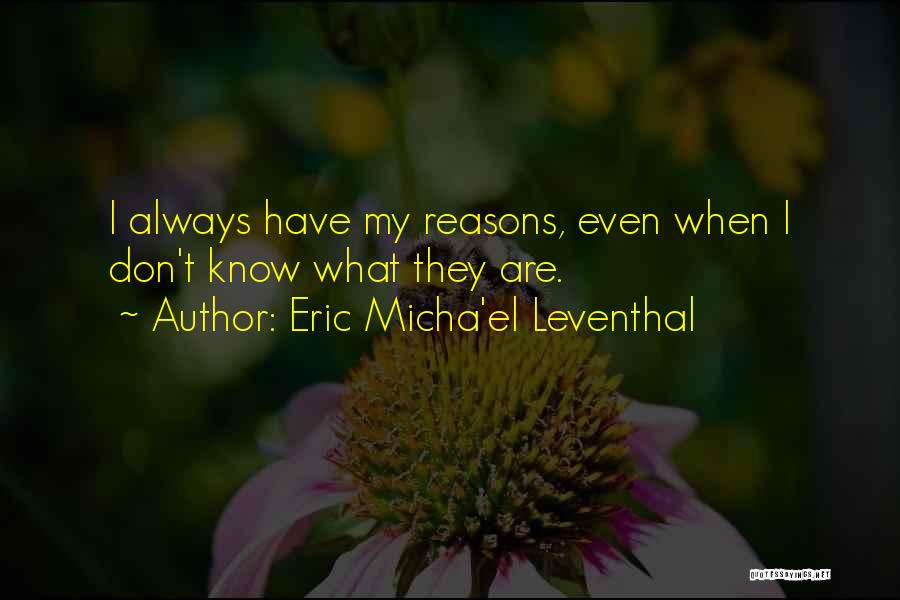 Conscious Awareness Quotes By Eric Micha'el Leventhal