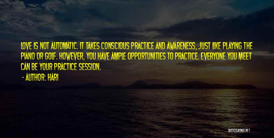 Conscious Awareness Quotes By Hari