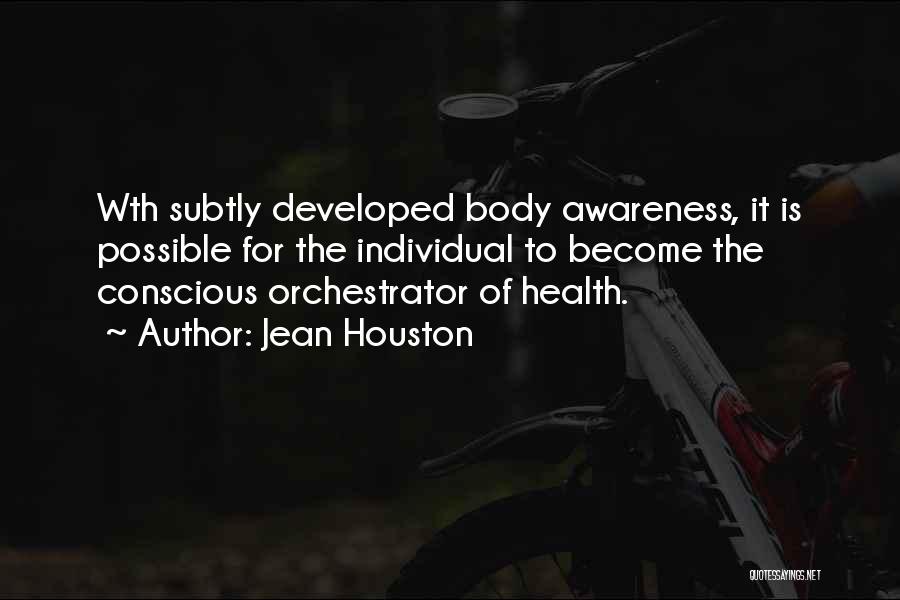 Conscious Awareness Quotes By Jean Houston