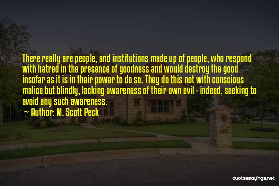 Conscious Awareness Quotes By M. Scott Peck