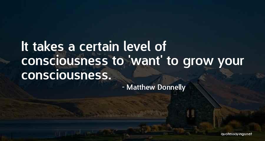 Conscious Awareness Quotes By Matthew Donnelly