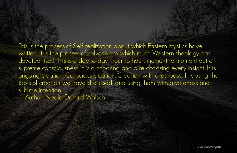 Conscious Awareness Quotes By Neale Donald Walsch