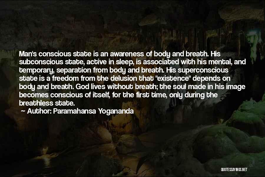 Conscious Awareness Quotes By Paramahansa Yogananda
