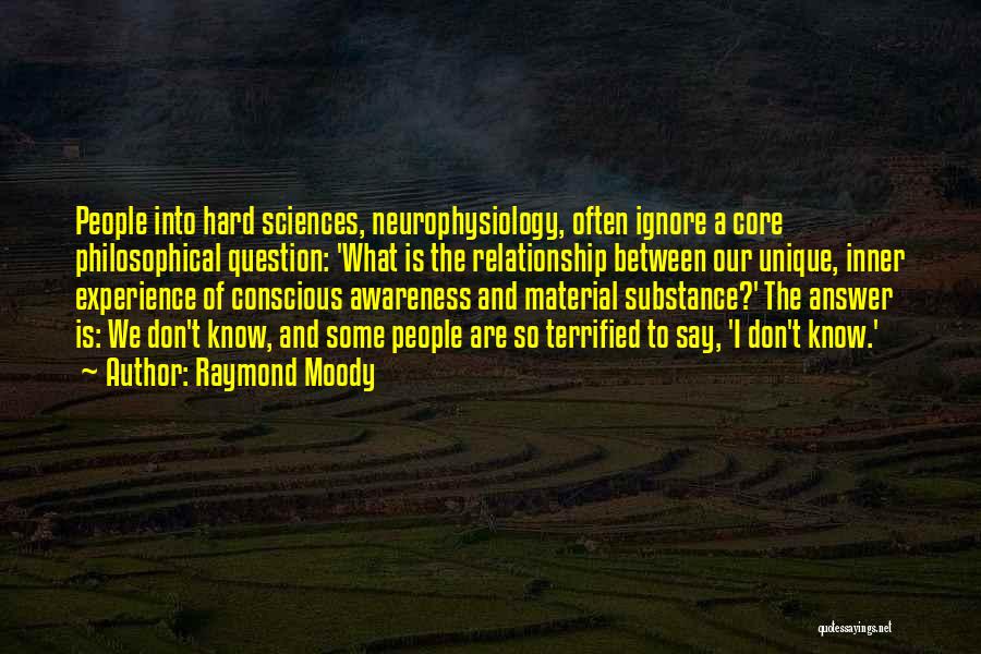 Conscious Awareness Quotes By Raymond Moody