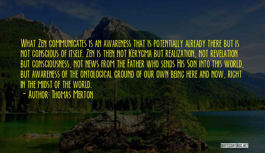 Conscious Awareness Quotes By Thomas Merton