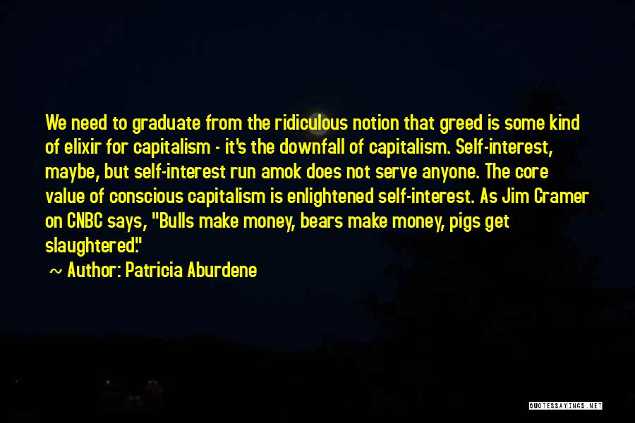 Conscious Capitalism Quotes By Patricia Aburdene