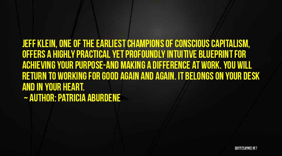 Conscious Capitalism Quotes By Patricia Aburdene