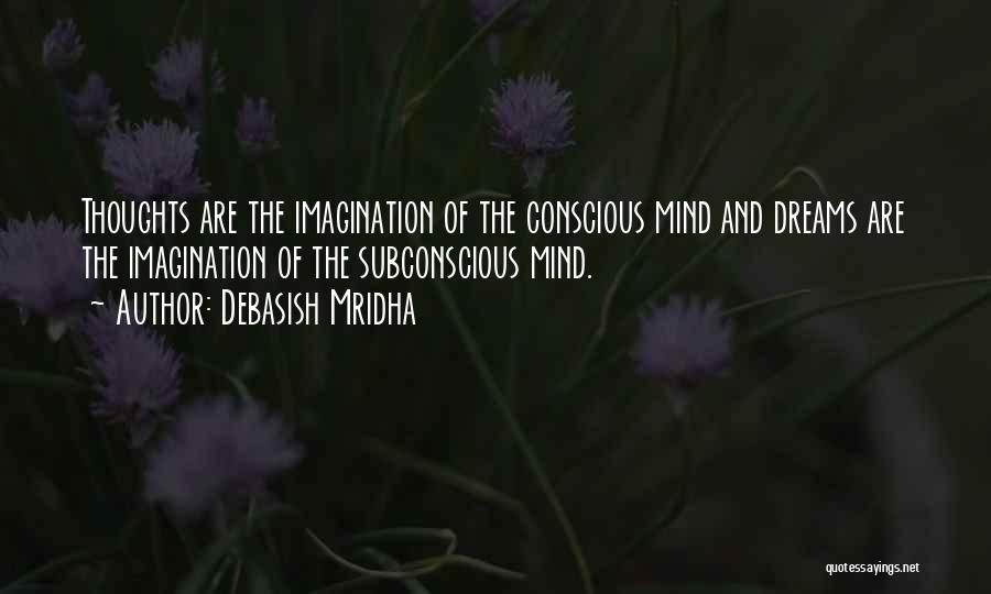 Conscious Life Quotes By Debasish Mridha