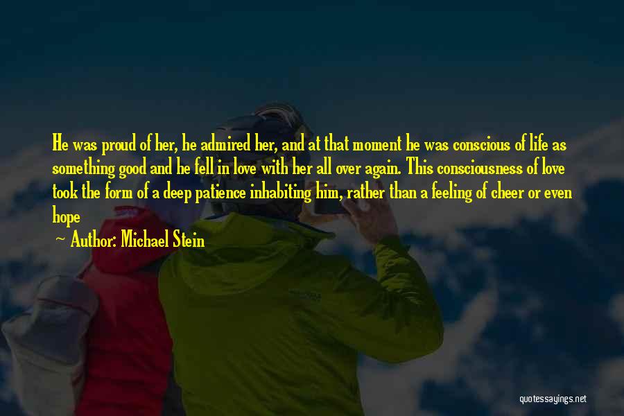 Conscious Life Quotes By Michael Stein