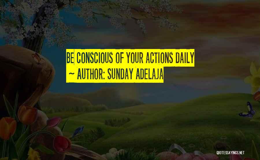 Conscious Life Quotes By Sunday Adelaja