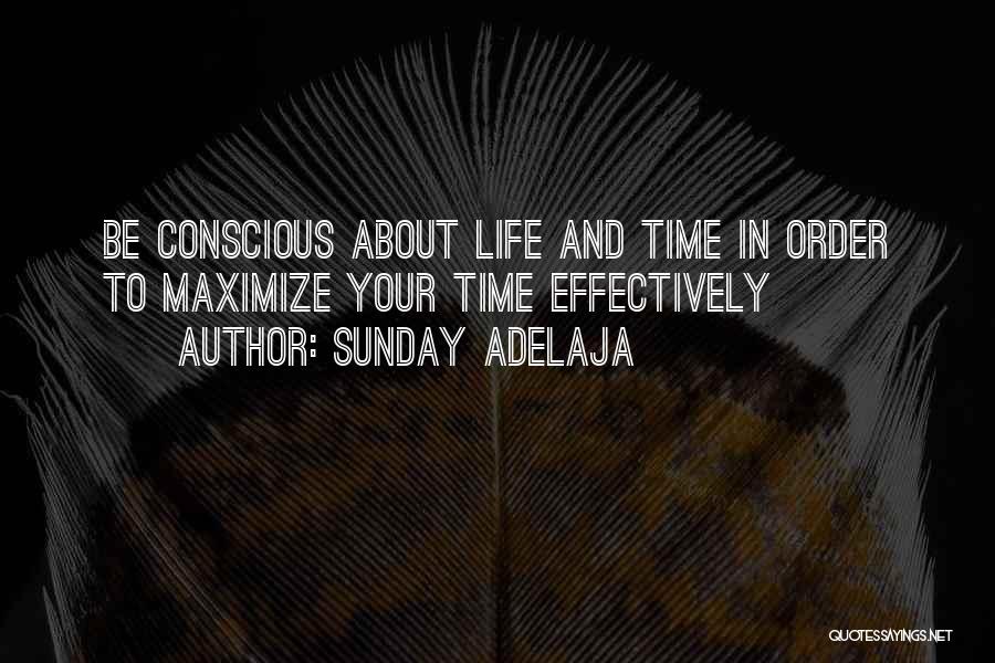 Conscious Life Quotes By Sunday Adelaja