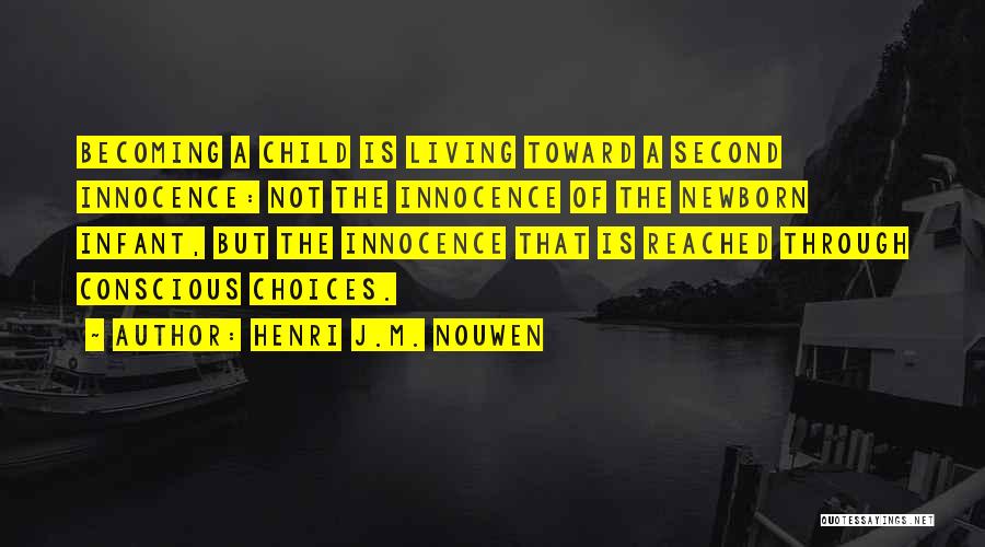 Conscious Living Quotes By Henri J.M. Nouwen