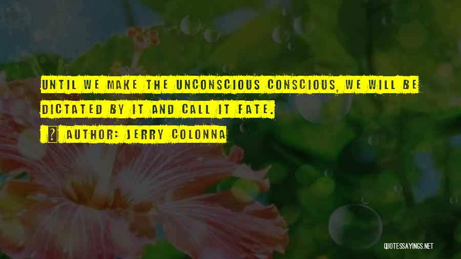 Conscious Living Quotes By Jerry Colonna