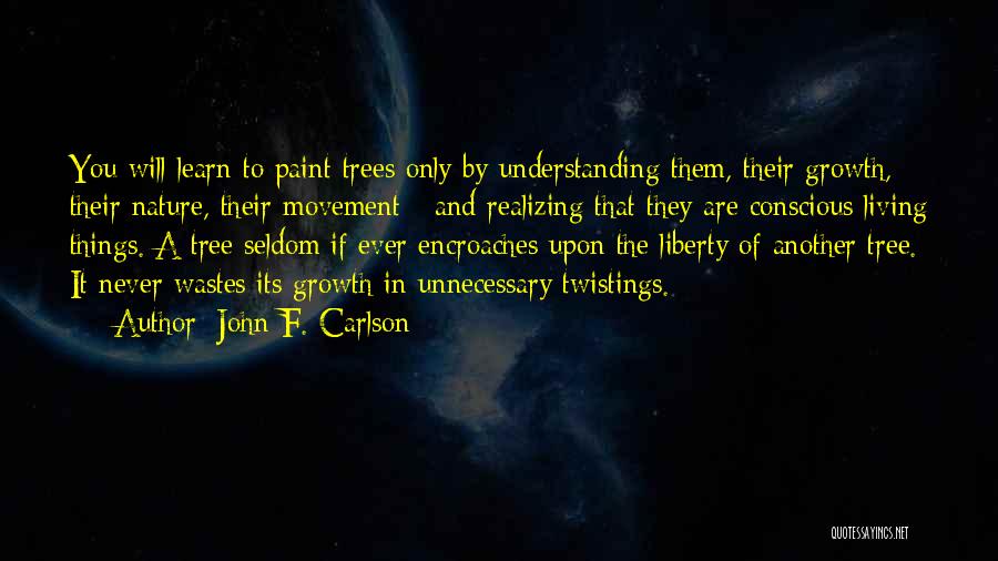 Conscious Living Quotes By John F. Carlson