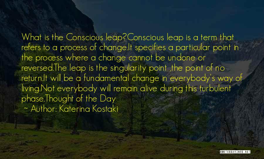 Conscious Living Quotes By Katerina Kostaki