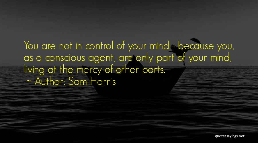 Conscious Living Quotes By Sam Harris