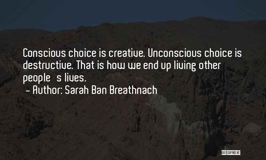 Conscious Living Quotes By Sarah Ban Breathnach