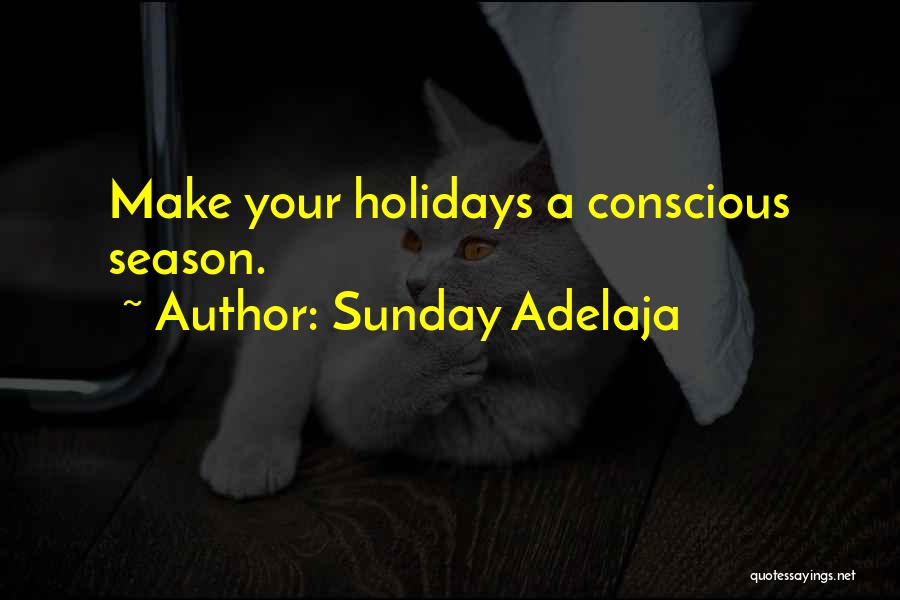 Conscious Living Quotes By Sunday Adelaja