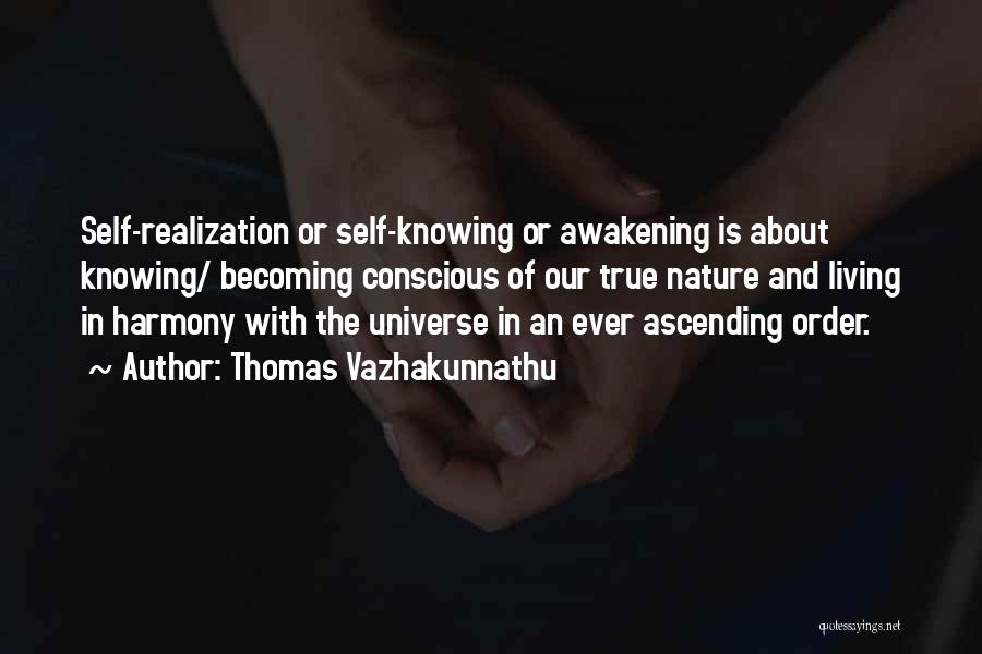 Conscious Living Quotes By Thomas Vazhakunnathu
