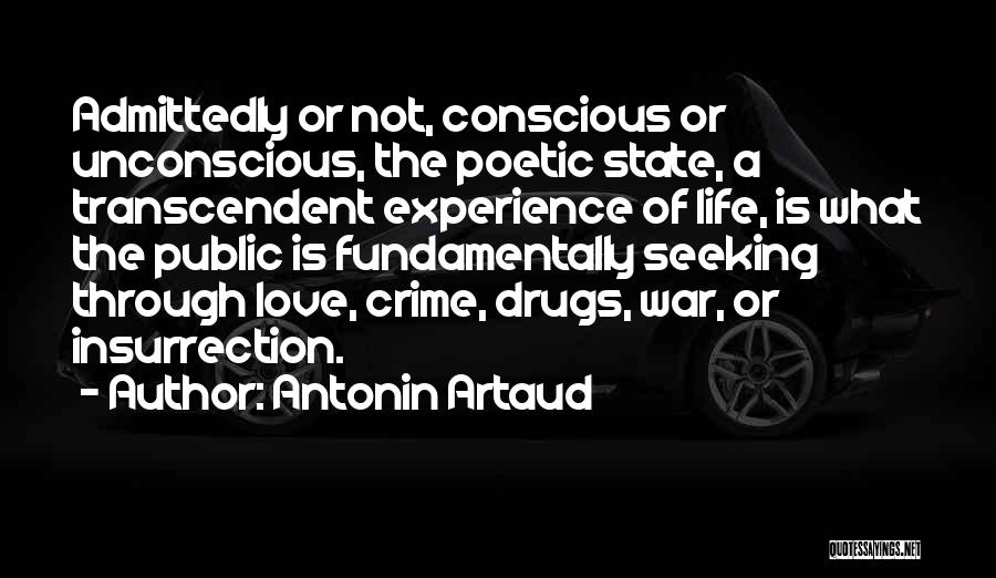 Conscious Love Quotes By Antonin Artaud