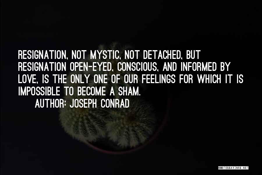 Conscious Love Quotes By Joseph Conrad
