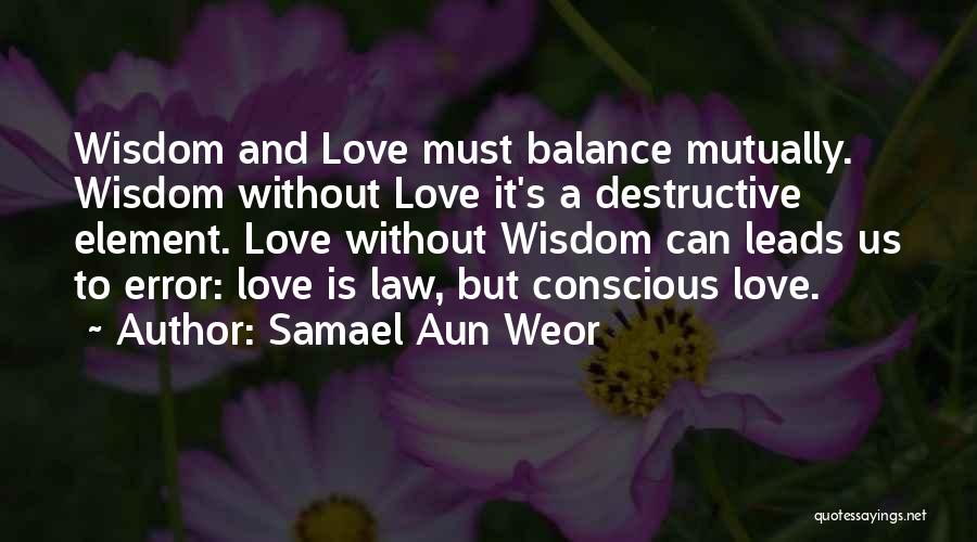 Conscious Love Quotes By Samael Aun Weor