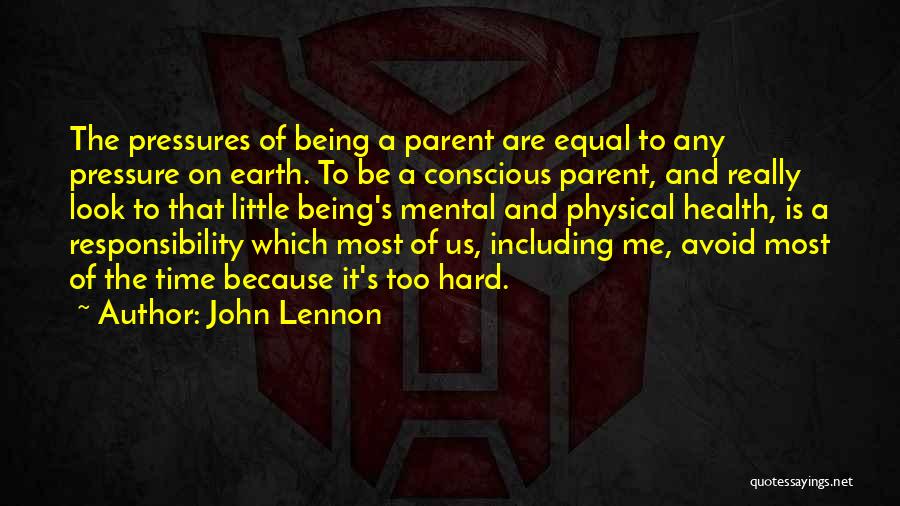 Conscious Parenting Quotes By John Lennon