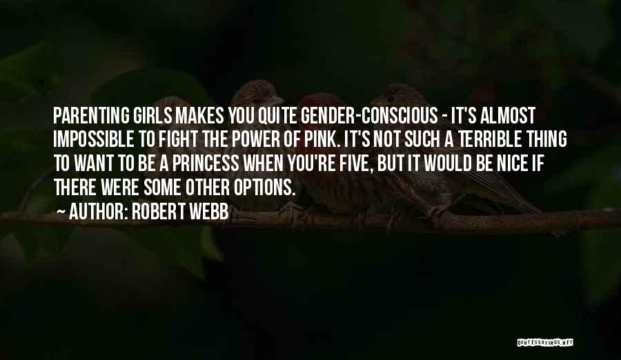 Conscious Parenting Quotes By Robert Webb