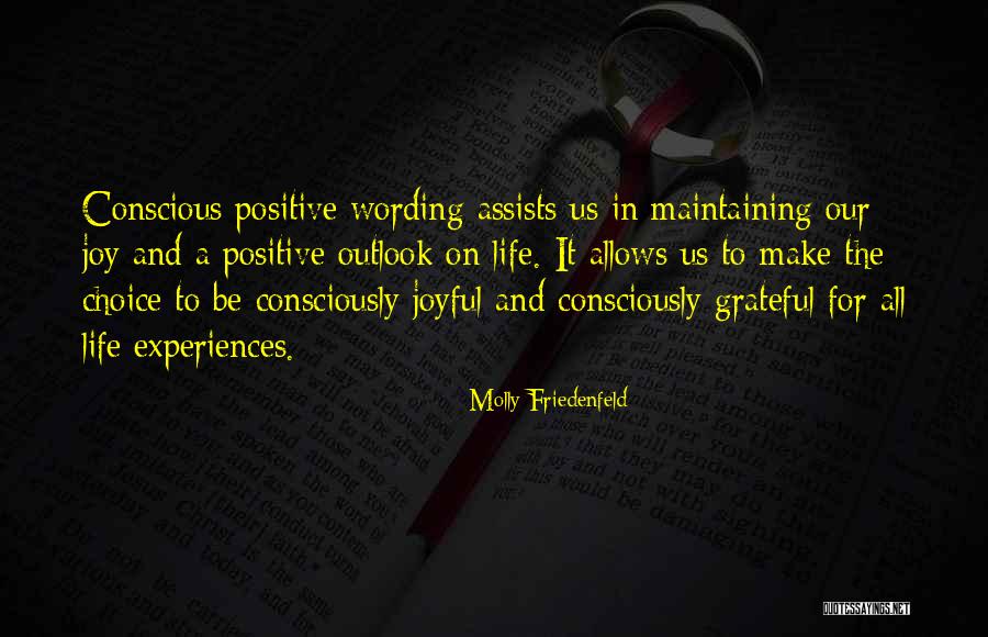 Conscious Positive Wording Quotes By Molly Friedenfeld Conscious Positive Wording Quotes By Molly Friedenfeld