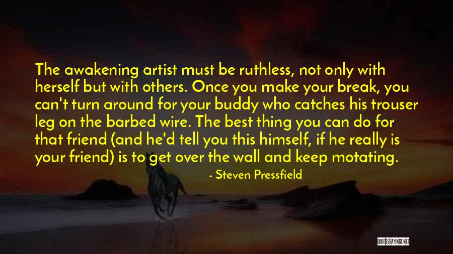 Conscious Positive Wording Quotes By Steven Pressfield Conscious Positive Wording Quotes By Steven Pressfield