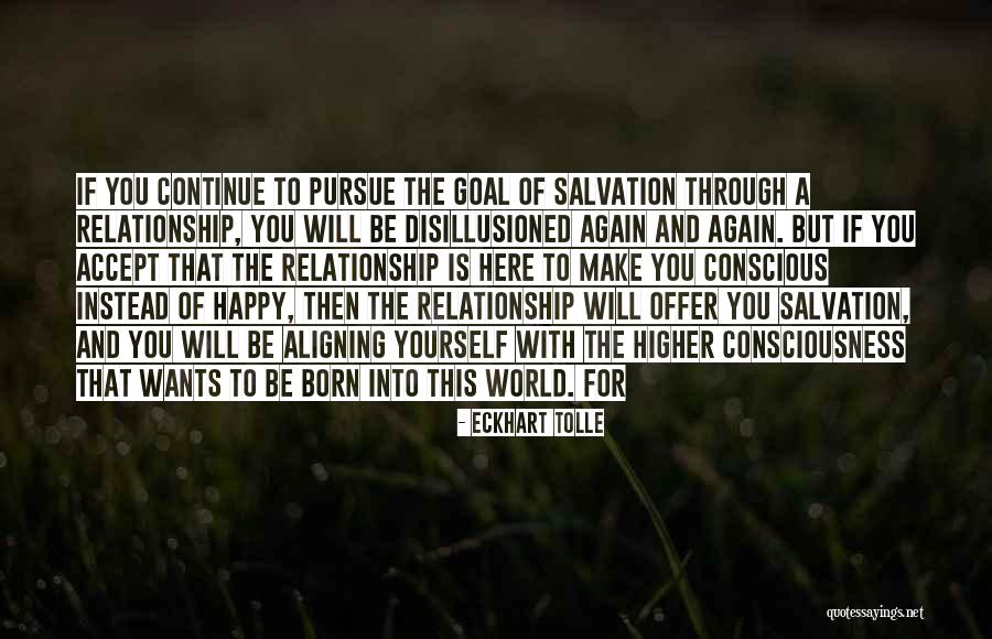 Conscious Relationship Quotes By Eckhart Tolle Conscious Relationship Quotes By Eckhart Tolle