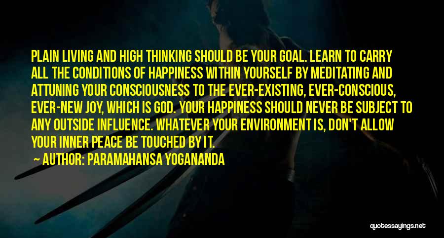 Conscious Thinking Quotes By Paramahansa Yogananda
