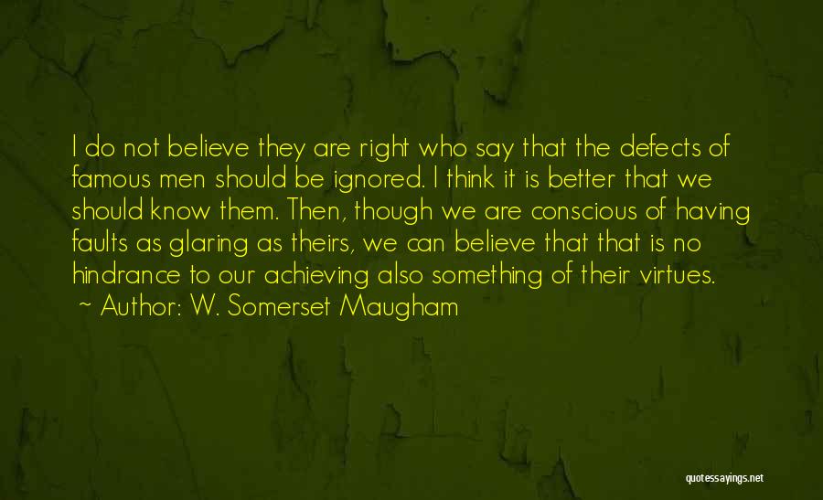Conscious Thinking Quotes By W. Somerset Maugham
