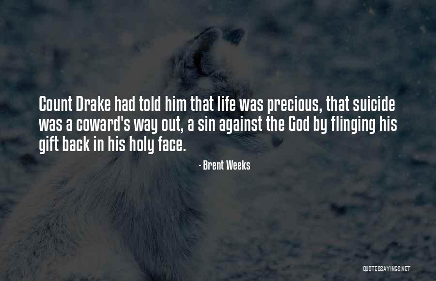 Consciously Fresh Quotes By Brent Weeks