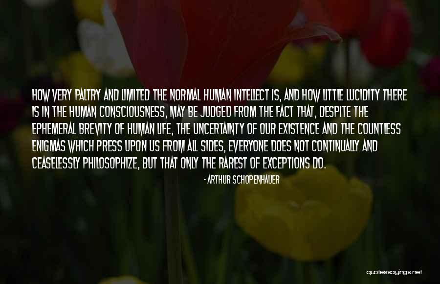 Consciousness In Philosophy Quotes By Arthur Schopenhauer Consciousness In Philosophy Quotes By Arthur Schopenhauer