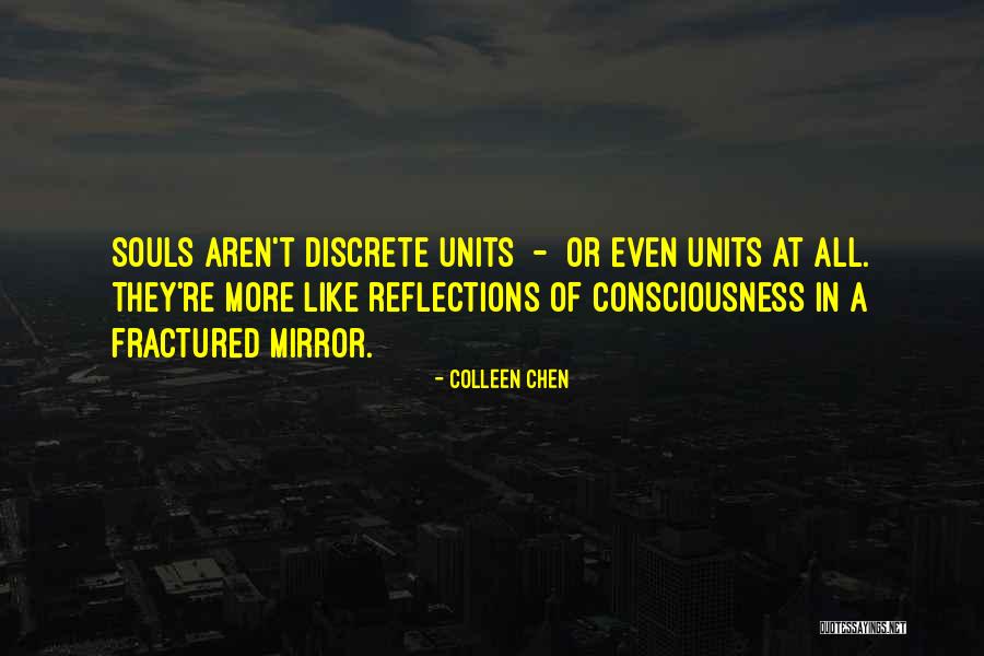 Consciousness In Philosophy Quotes By Colleen Chen Consciousness In Philosophy Quotes By Colleen Chen