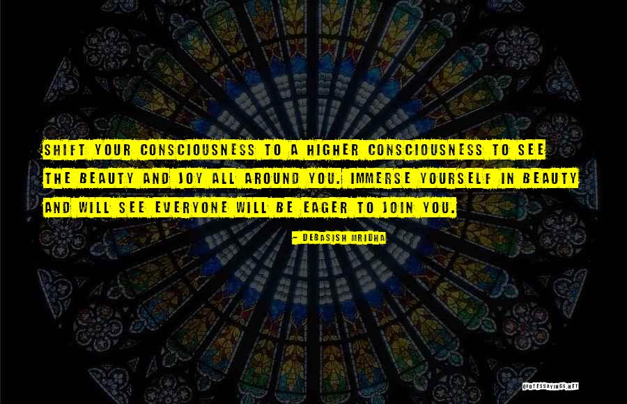 Consciousness In Philosophy Quotes By Debasish Mridha Consciousness In Philosophy Quotes By Debasish Mridha