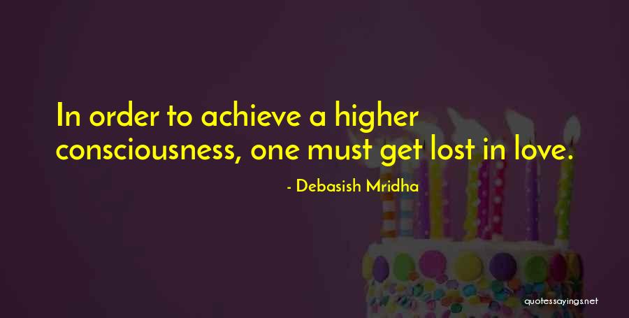 Consciousness In Philosophy Quotes By Debasish Mridha Consciousness In Philosophy Quotes By Debasish Mridha
