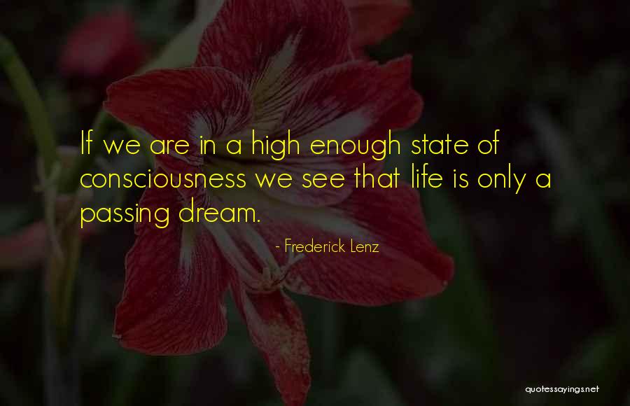 Consciousness In Philosophy Quotes By Frederick Lenz Consciousness In Philosophy Quotes By Frederick Lenz