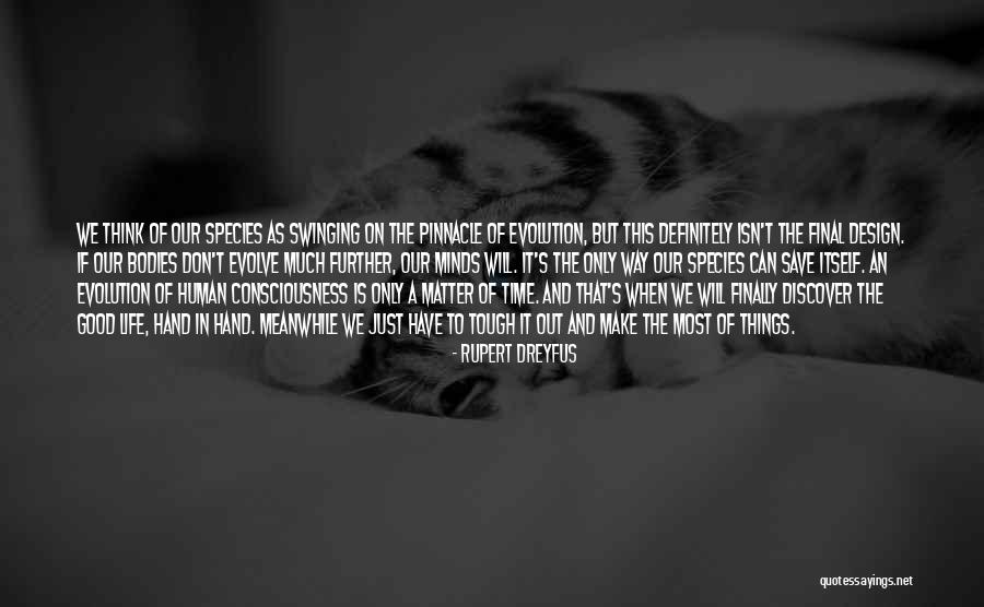 Consciousness In Philosophy Quotes By Rupert Dreyfus Consciousness In Philosophy Quotes By Rupert Dreyfus