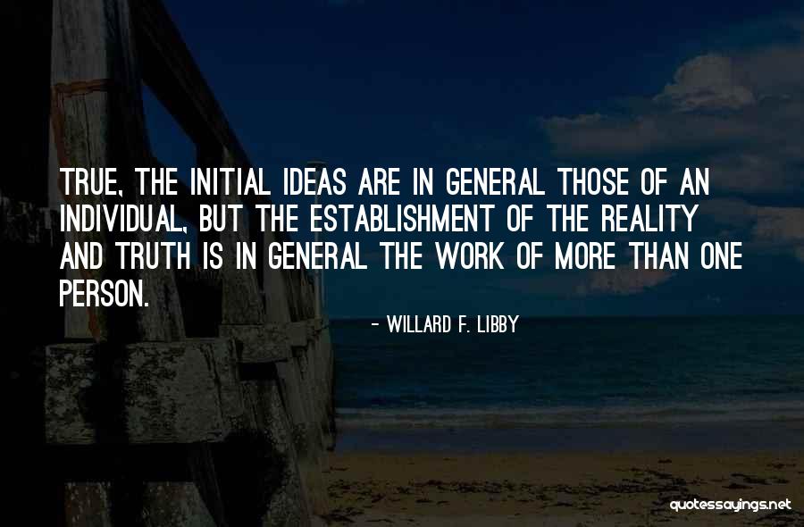 Consciousness In Philosophy Quotes By Willard F. Libby Consciousness In Philosophy Quotes By Willard F. Libby