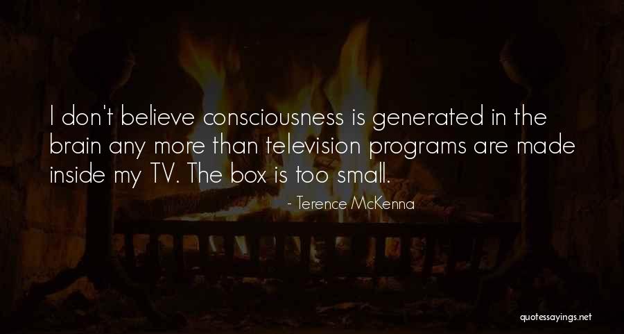 Consciousness In The Brain Quotes By Terence McKenna Consciousness In The Brain Quotes By Terence McKenna