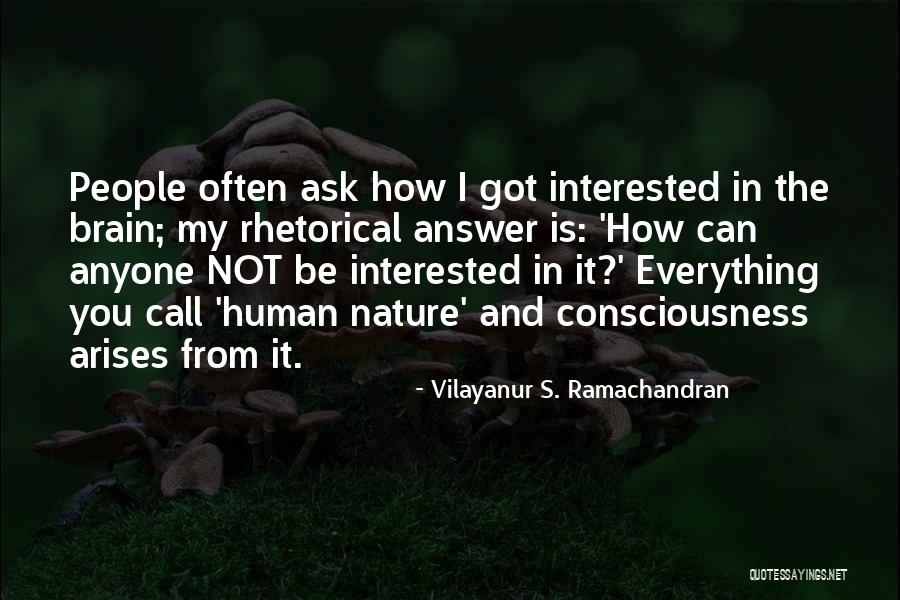 Consciousness In The Brain Quotes By Vilayanur S. Ramachandran Consciousness In The Brain Quotes By Vilayanur S. Ramachandran