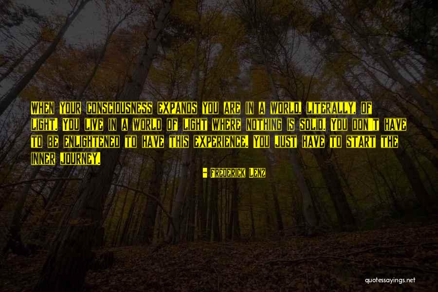 Consciousness Quotes By Frederick Lenz Consciousness Quotes By Frederick Lenz