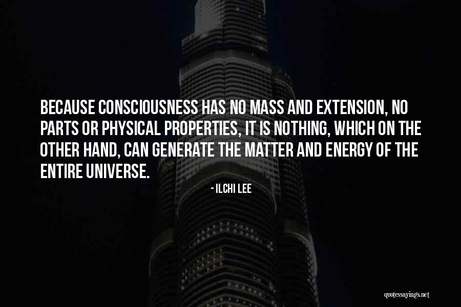 Consciousness Quotes By Ilchi Lee Consciousness Quotes By Ilchi Lee