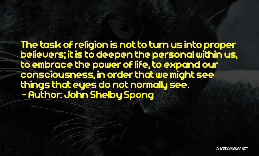 Consciousness Quotes By John Shelby Spong